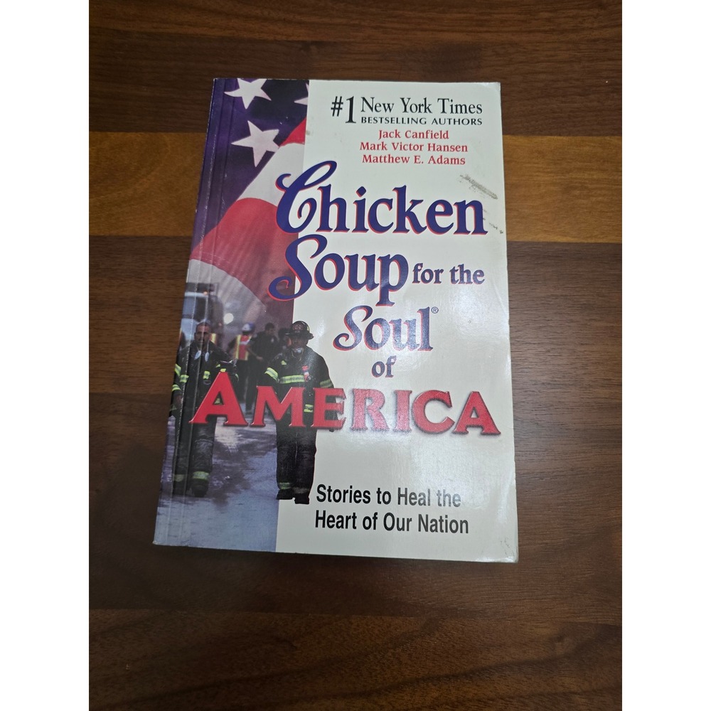 Chicken Soup for the Soul of America Stories to Heal the Heart ofOur Nation Book